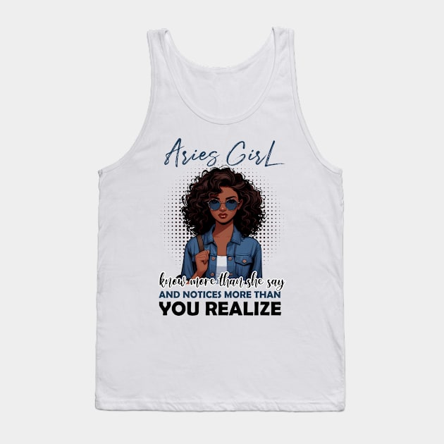 Aries Girl Knows More Than She Says Funny April Birthday Tank Top by ttao4164